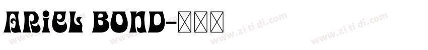 Ariel bond字体转换